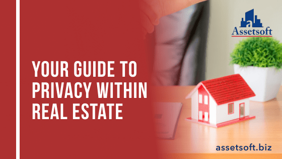 Your Guide to Privacy Within Real Estate 